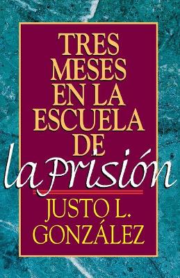 Book cover for Tres Meses en la Escuela de la Prision