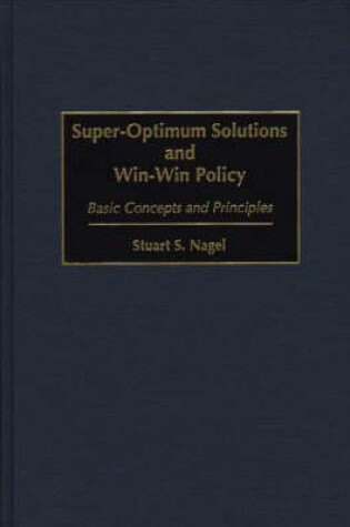 Cover of Super-Optimum Solutions and Win-Win Policy