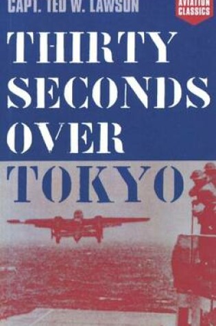 Cover of Thirty Seconds Over Tokyo