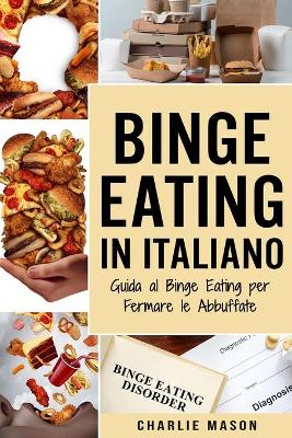 Book cover for Binge Eating In Italiano