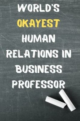 Cover of World's Okayest Human Relations in Business Professor