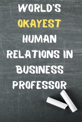 Book cover for World's Okayest Human Relations in Business Professor