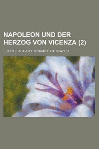 Cover of Napoleon Und Der Herzog Von Vicenza (2 )