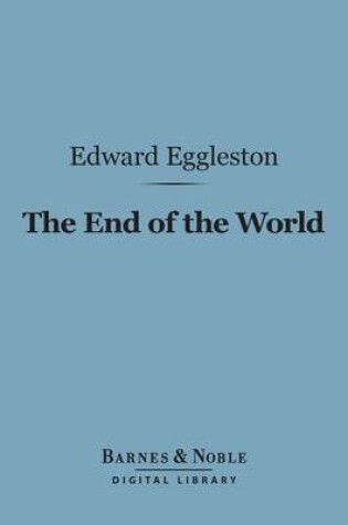 Cover of The End of the World (Barnes & Noble Digital Library)