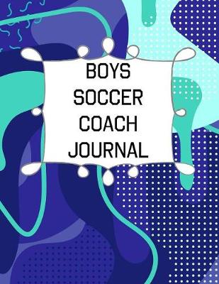 Book cover for Boys Soccer Coach Journal