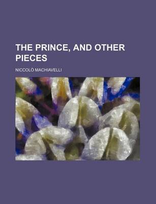 Book cover for The Prince, and Other Pieces