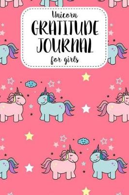 Book cover for Unicorn Gratitude Journal For Girls