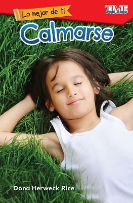 Book cover for Lo mejor de ti: Calmarse (The Best You: Calm Down)