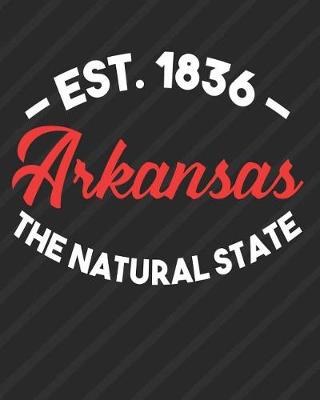 Book cover for Arkansas The Natural State Est 1836