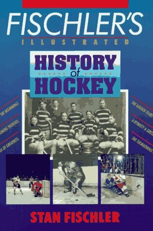 Cover of Fischler's Illustrated History of Hockey