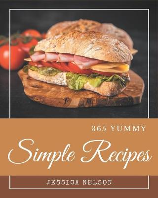 Book cover for 365 Yummy Simple Recipes