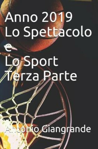 Cover of Anno 2019 Lo Spettacolo e Lo Sport Terza Parte