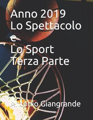 Cover of Anno 2019 Lo Spettacolo e Lo Sport Terza Parte