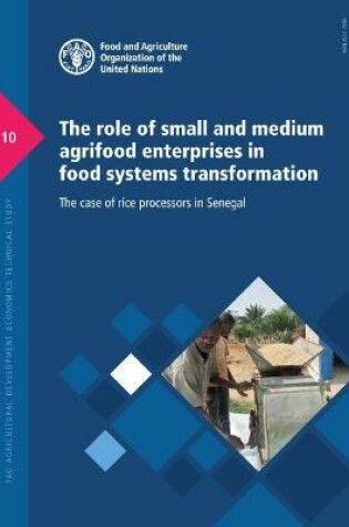 Cover of The role of small and medium agrifood enterprises in food systems transformation