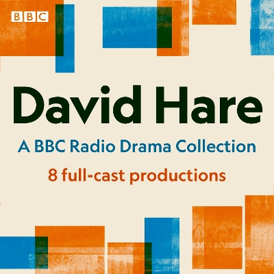 Book cover for David Hare: A BBC Radio Drama Collection