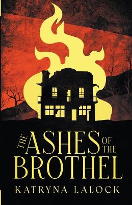 Cover of The Ashes of the Brothel