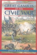 Cover of Great Gambles of the Civil War