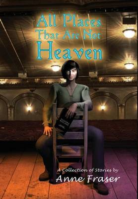 Book cover for All Places That Are Not Heaven