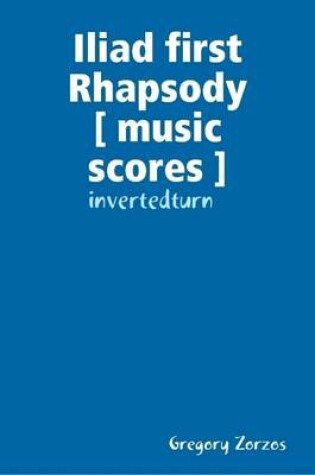 Cover of Iliad First Rhapsody [ Music Scores - Invertedturn ]