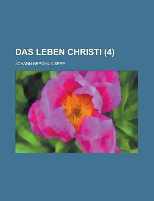 Book cover for Das Leben Christi (4 )