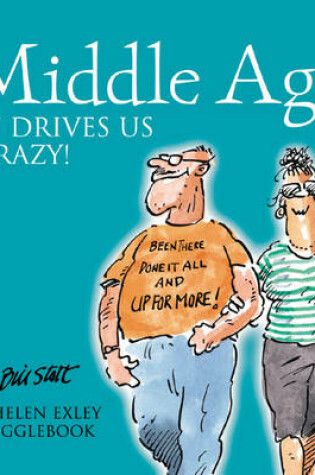 Cover of Middle Age it Drives Us Crazy