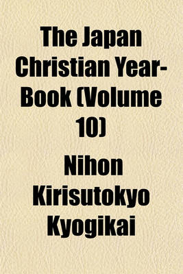 Book cover for The Japan Christian Year-Book (Volume 10)