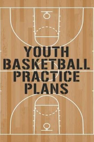 Cover of Youth Basketball Practice Plans