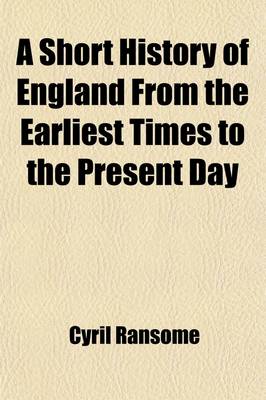 Book cover for A Short History of England from the Earliest Times to the Present Day