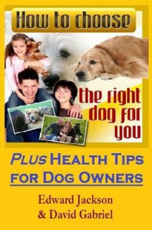 Cover of How To Choose The Right Dog For You