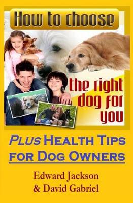 Book cover for How To Choose The Right Dog For You