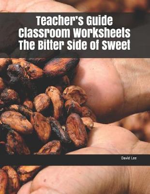 Book cover for Teacher's Guide Classroom Worksheets the Bitter Side of Sweet