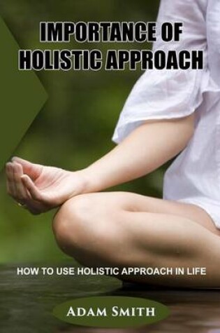 Cover of Importance of Holistic Approach