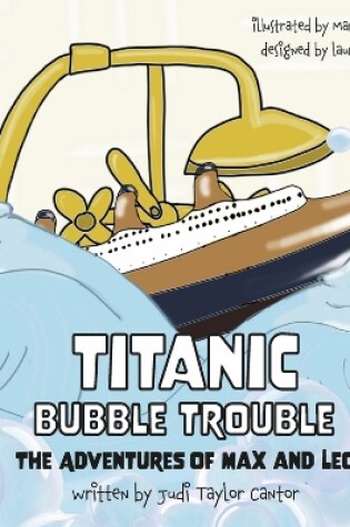 Cover of Titanic Bubble Trouble