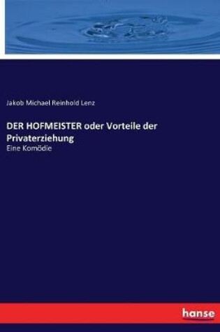 Cover of DER HOFMEISTER oder Vorteile der Privaterziehung