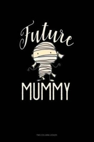 Cover of Future Mummy