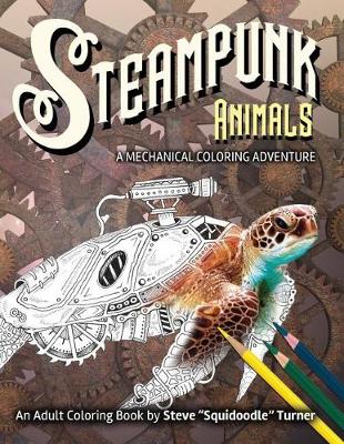 Book cover for Steampunk Animals - A Mechanical Coloring Adventure