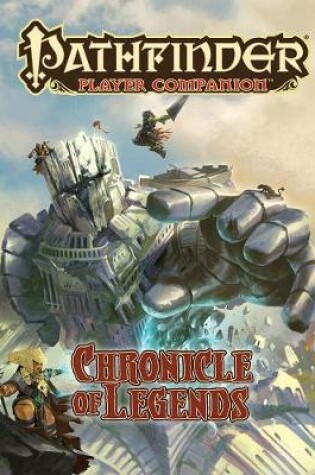 Cover of Pathfinder Player Companion: Chronicle of Legends