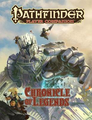Book cover for Pathfinder Player Companion: Chronicle of Legends