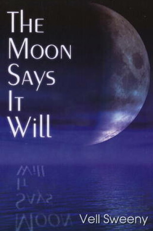 Cover of The Moon Says it Will