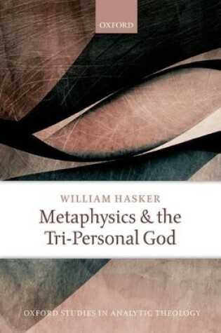 Cover of Metaphysics and the Tri-Personal God