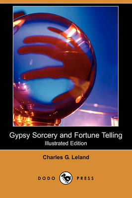 Book cover for Gypsy Sorcery and Fortune Telling (Illustrated Edition) (Dodo Press)