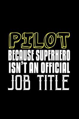 Book cover for Pilot because superhero isn't an official job title