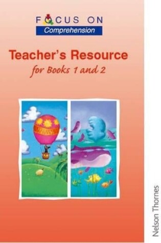 Cover of Focus on Comprehension - Teachers Resource for Books 1 and 2