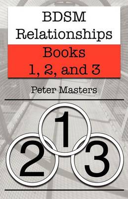 Book cover for BDSM Relationships - Books 1, 2, and 3