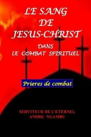 Cover of Le Sang de J sus Christ