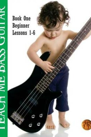 Cover of Teach Me Bass Guitar Book 1, Beginner