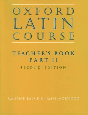 Book cover for Oxford Latin Course:: Part II: Teacher's Book