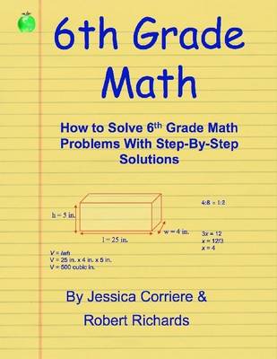 Book cover for 6th Grade Math - How to Solve 6th Grade Math Problems With Step-By-Step Directions