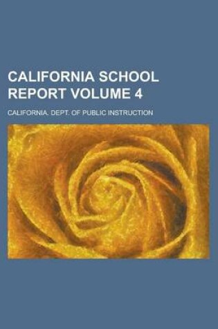 Cover of California School Report Volume 4