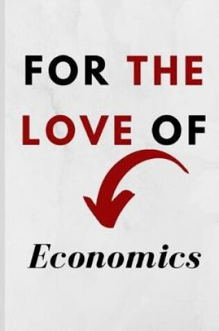 Cover of For The Love Of Economics
